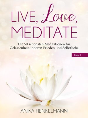 cover image of Live, Love, Meditate (Band 2)
